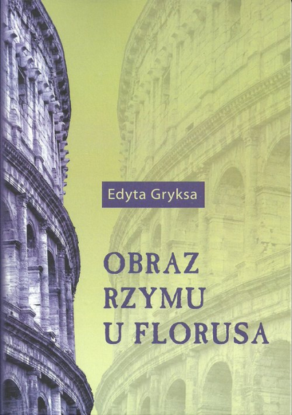 Obraz Rzymu u Florusa - Edyta Gryksa | okładka