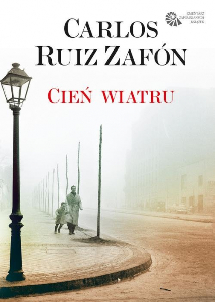 Cień wiatru - Carlos Ruiz Zafon | okładka