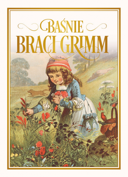 Baśnie braci Grimm - Grimm  Wilhelm, Grimm Jakub | okładka