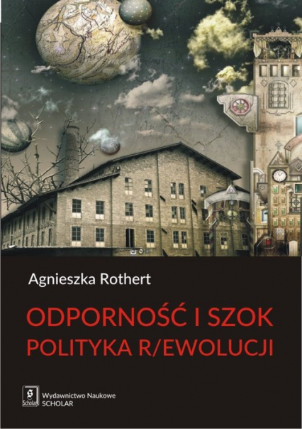 Odporność i szok Polityka r/ewolucji - Agnieszka Rothert | okładka