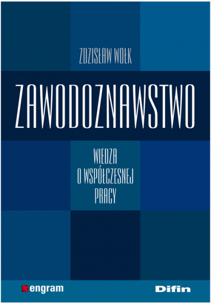 Zawodoznawstwo Wiedza o współczesnej pracy - Zdzisław Wołk | okładka