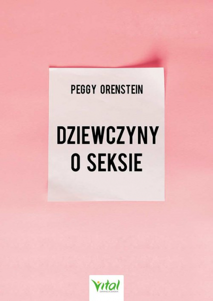 Dziewczyny o seksie - Peggy Orenstein | okładka