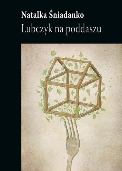 Lubczyk na poddaszu - Natalka Śniadanko | okładka