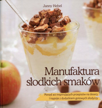 Manufaktura słodkich smaków - Janny Hebel | okładka