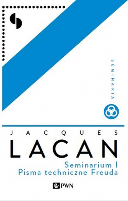 Seminarium I Pisma techniczne Freuda - Jacques Lacan | okładka