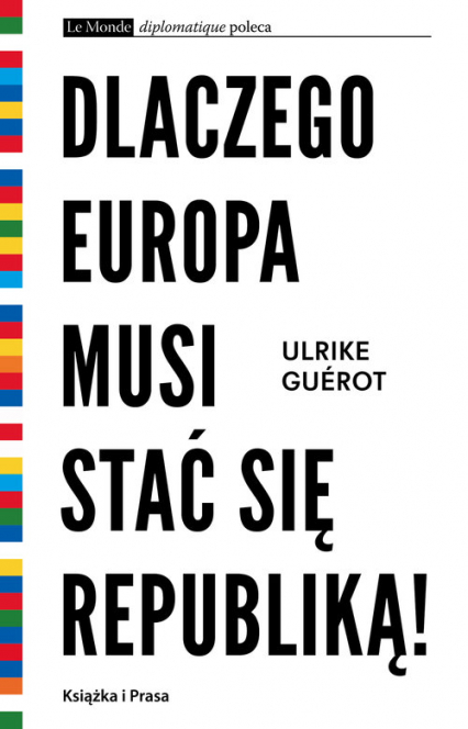 Dlaczego Europa musi stać się republiką! Utopia polityczna - Guerot Ulrike | okładka