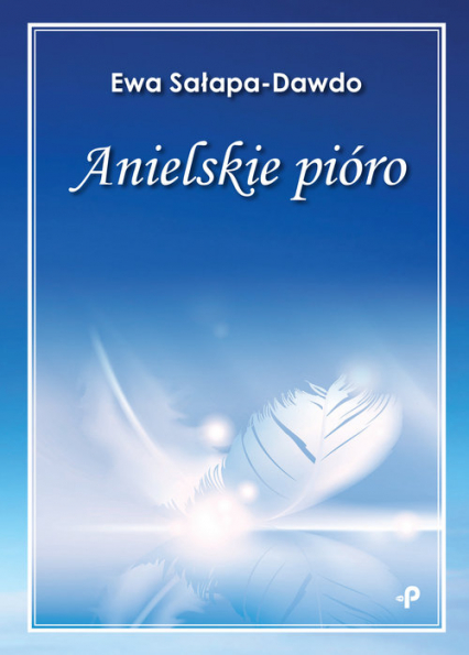 Anielskie pióro - Ewa Sałapa-Dawdo | okładka