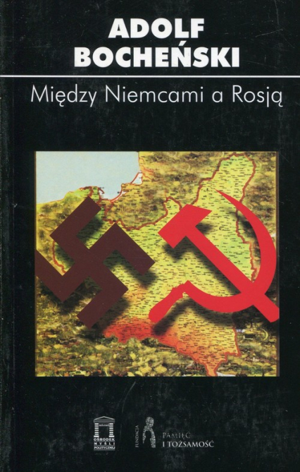 Między Niemcami a Rosją - Adolf Bocheński | okładka