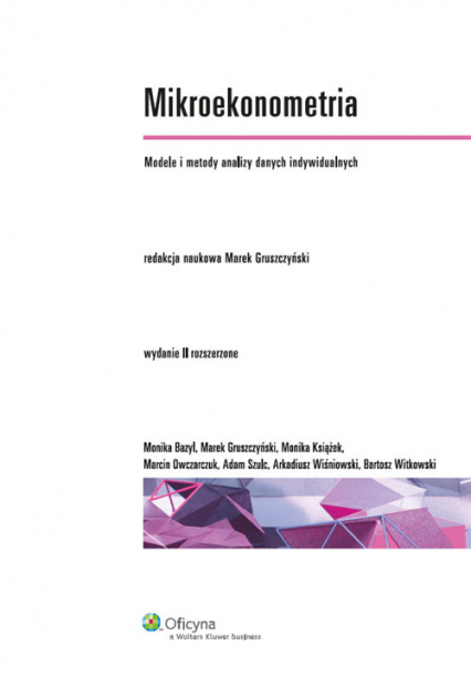 Mikroekonometria Modele i metody analizy danych indywidualnych - Bazyl Monika, Owczarczuk Marcin | okładka