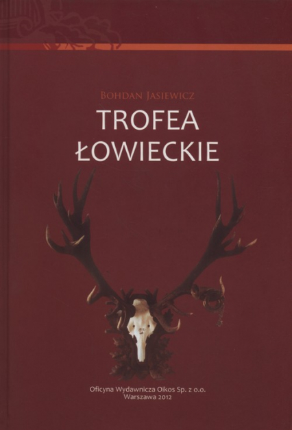 Trofea łowieckie - Bohdan Jasiewicz | okładka