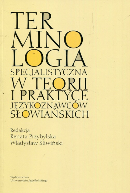 Terminologia specjalistyczna w teorii i praktyce językoznawców słowiańskich -  | okładka