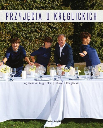 Przyjęcia u Kręglickich - Agnieszka Kręglicka, Marcin Kręglicki | okładka