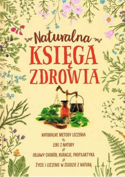 Naturalna księga zdrowia - Marta Szydłowska | okładka