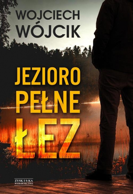 Jezioro pełne łez - Wojciech Wójcik | okładka