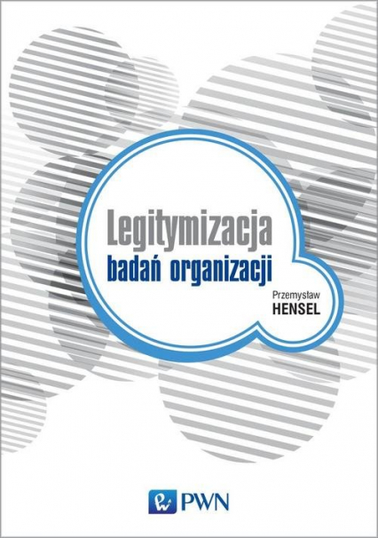 Legitymizacja badań organizacji - Hensel Przemysław | okładka