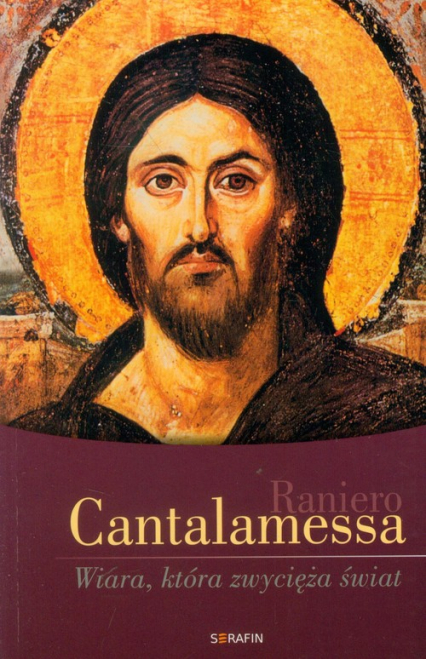 Wiara, która zwycięża świat - Cantalamessa Raniero | okładka