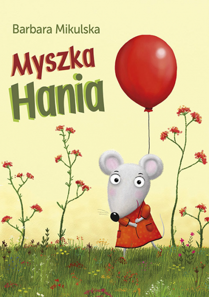 Myszka Hania - Barbara Mikulska | okładka