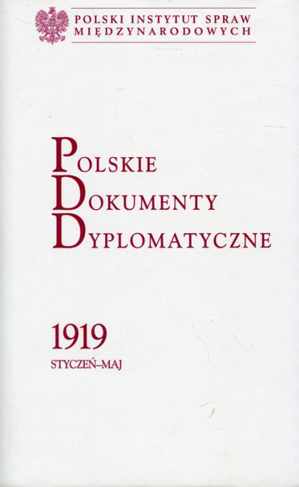 Polskie Dokumenty Dyplomatyczne 1919 styczeń - maj -  | okładka