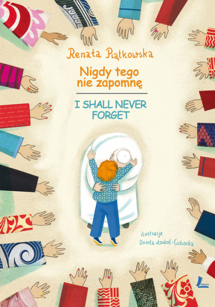 Nigdy tego nie zapomnę wersja polsko-angielska - Renata Piątkowska | okładka