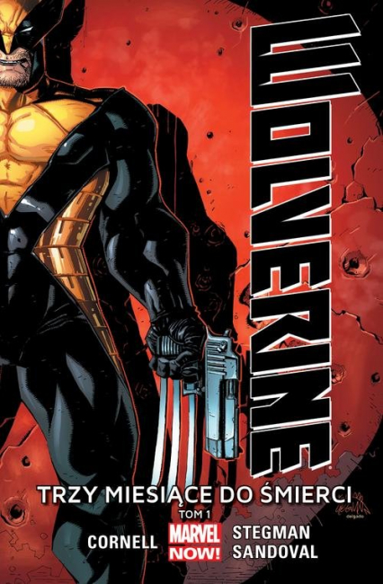 Wolverine Tom 1 Trzy miesiące do śmierci - Cornell Paul, Sandoval Gerardo | okładka