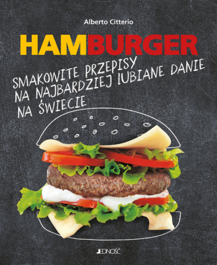 Hamburger Smakowite przepisy na najbardziej lubiane danie na świecie - Alberto Citterio | okładka