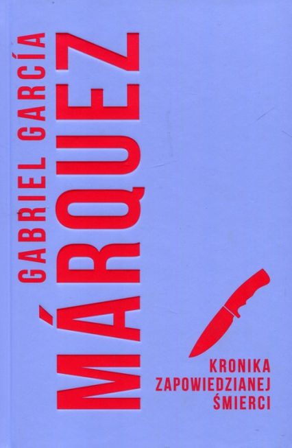 Kronika zapowiedzianej śmierci - Gabriel Garcia Marquez | okładka
