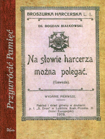 Na słowie harcerza można polegać Reprint z 1919 roku - Bogdan Białkowski | okładka