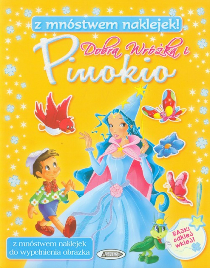 Dobra Wróżka i Pinokio Z mnóstwem naklejek! -  | okładka