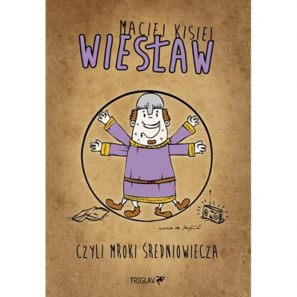 Wiesław czyli mroki średniowiecza - Maciej Kisiel | okładka