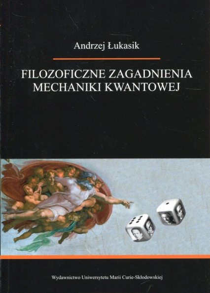 Filozoficzne zagadnienia mechaniki kwantowej - Andrzej Łukasik | okładka