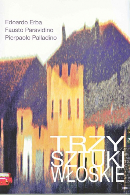 Trzy sztuki włoskie - Erba Edoardo, Palladino Pierpaolo, Paravidino Fausto | okładka