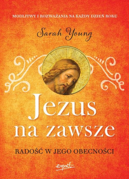 Jezus na zawsze Radość w Jego obecności - Sarah Young | okładka
