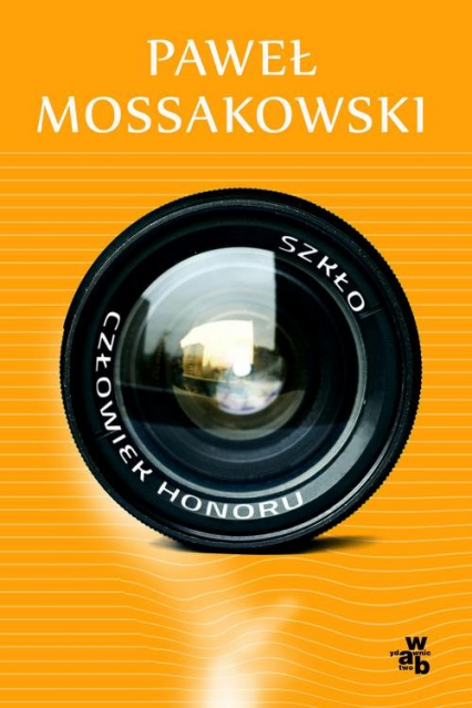 Szkło Człowiek honoru - Paweł Mossakowski | okładka