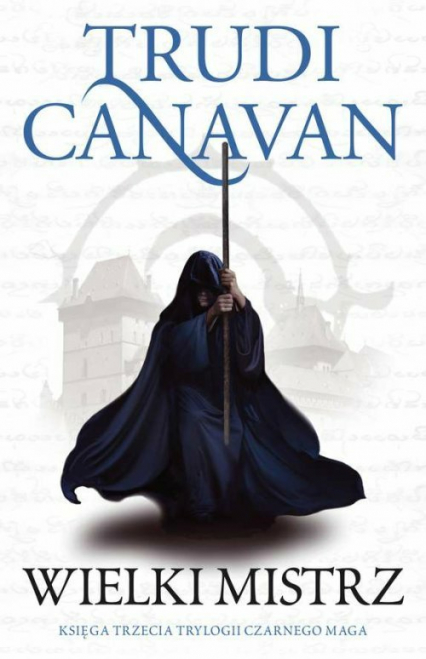 Wielki Mistrz Trylogia Czarnego Maga Księga 3 - Trudi Canavan | okładka