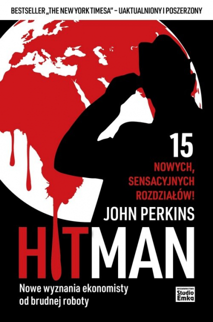 Hit Man Nowe wyznania ekonomisty od brudnej roboty - John Perkins | okładka