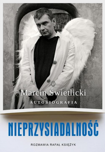 Nieprzysiadalność Autobiografia - Marcin Świetlicki, Rafał  Księżyk | okładka