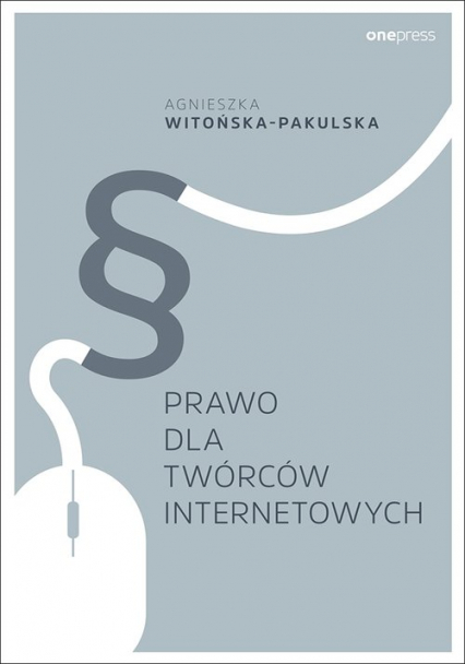 Prawo dla twórców internetowych - Agnieszka Witońska-Pakulska | okładka