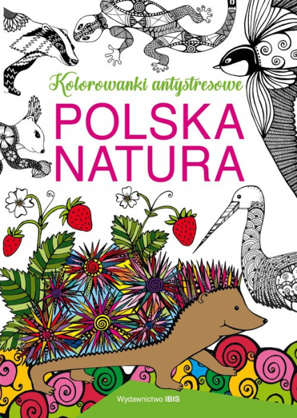 Polska natura Kolorowanki antystresowe - Baszczak O. | okładka