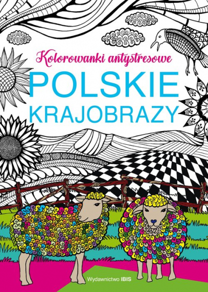Polskie krajobrazy Kolorowanki antystresowe - Baszczak O. | okładka