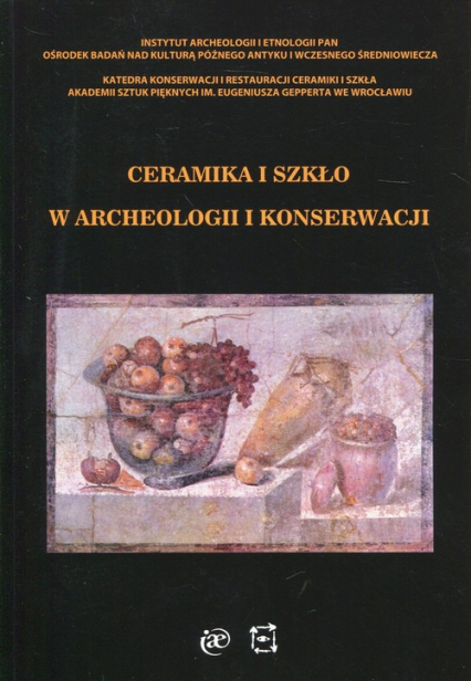 Ceramika i szkło w archeologii i konserwacji -  | okładka