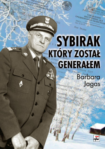 Sybirak, który został generałem Losy mojego Ojca - Barbara Jagas | okładka