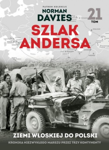 Szlak Andersa 21 W ziemi włoskiej 2 Korpus Polski gotów do boju - Maciej Rosalak | okładka