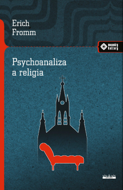 Psychoanaliza a religia - Erich Fromm | okładka