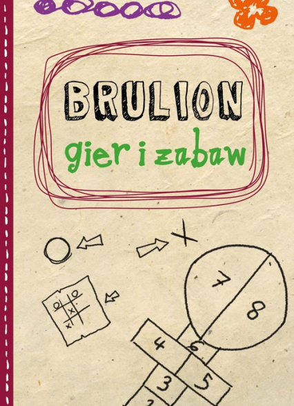 Brulion zabaw i gier - J. Karłowska | okładka