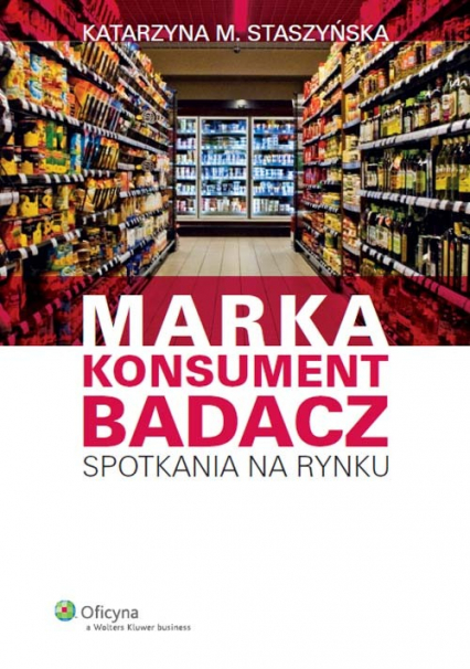 Marka Konsument Badacz Spotkania na rynku - Staszyńska Katarzyna M. | okładka