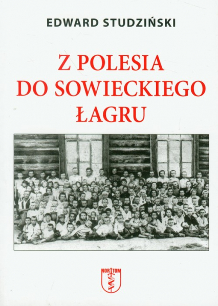 Z Polesia do sowieckiego łagru - Edward Studziński | okładka