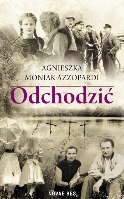 Odchodzić - Agnieszka Moniak-Azzopardi | okładka