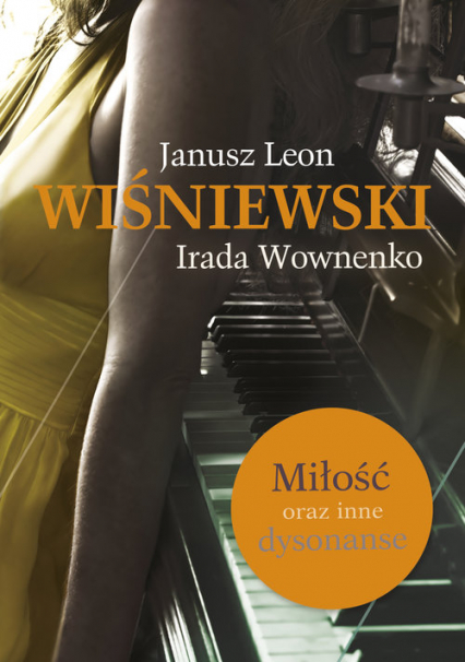 Miłość oraz inne dysonanse - Janusz L. Wiśniewski | okładka