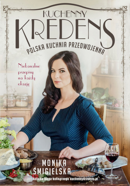 Kuchenny Kredens. Polska kuchnia przedwojenna - Monika Śmigielska | okładka