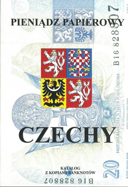 Pieniądz papierowy Czechy 1993-2016 - Piotr Kalinowski | okładka